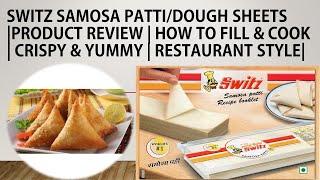 Switz Samosa Patti | Dough Sheets | Product Review | How to Cook & Fill | Restaurant Style | Crispy