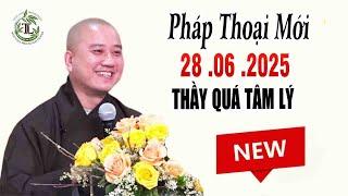 Pháp Thoại Mới Rất hay"22 .06 .2025"Thầy Thích Pháp Hòa