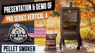 Presentation & Demonstration of the Pit Boss Pro Series Vertical 4 Pellet Smoker + Recipe