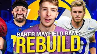 BAKER MAYFIELD LOS ANGELES RAMS REBUILD IN MADDEN 23!