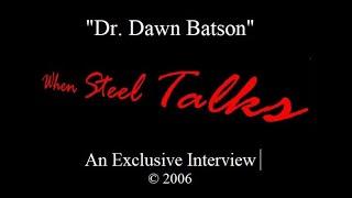 Dr  Dawn Batson   An Exclusive When Steel Talks Interview