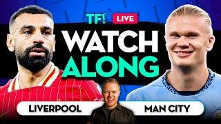 LIVERPOOL vs MAN CITY WATCHALONG with Mark Goldbridge