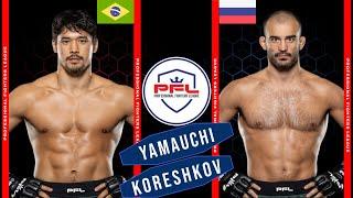 GOITI YAMAUCHI vs ANDREY KORESHKOV FULL FIGHT PFL