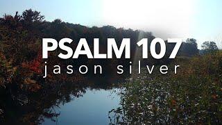  Psalm 107 Song - Cried to the Lord