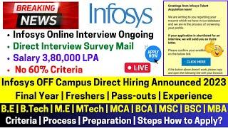 Infosys OFF Campus Drive 2023 | 2022 | 2021-2019 Urgent Hiring No Test, Direct Interview Survey Mail