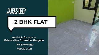 2 BHK Flat for rent in Gurgaon | Palam Vihar Extension | Bachelors | Zero Deposit | 7406134488