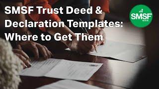 What exactly are SMSF trust deed templates and where can you get them?