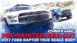 Pro-Line Pre-Painted/Pre-Cut 2017 Ford F-150 Raptor True Scale Body