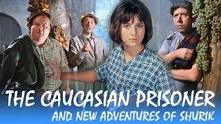 The Caucasian Prisoner and New Adventures of Shurik (with english subtitles)