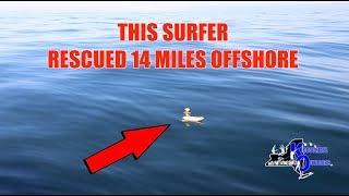 SURFER RESCUE 14 MILES OFF SHORE :)  + SHARK & MAHI !!