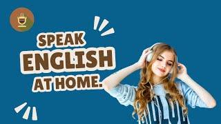 How to Speak English Fluently at Home No Partner, No Problem!