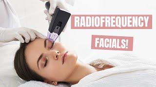 Radiofrequency Facials | The Secret to Firm, Youthful Skin at Any Age