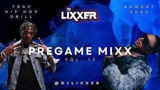 PreGame MiXx 13 by DJ LiXxer | 2024 New Rap Songs | Best Trap Hip Hop Mix