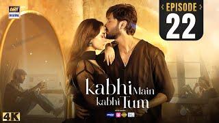 Kabhi Main Kabhi Tum Episode 22 | Fahad Mustafa | Hania Aamir | 23 Sep 2024 (Eng Sub) ARY Digital