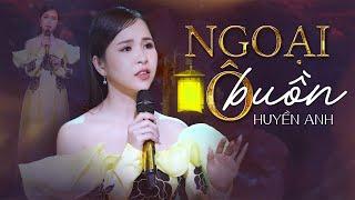 Ngoại Ô Buồn - Huyền Anh | Nhạc Bolero Mới Nhất ( 4K MV Official )