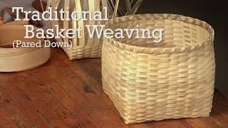 Traditional Basket Weaving (Pared Down)