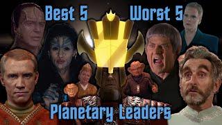 Star Trek's Best and Worst Planetary Leaders | Best 5, Worst 5