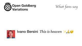 What fans say about the Open Goldberg Variations