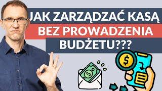 Finanse osobiste bez budżetu? Jasne, że tak!