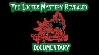 The Lucifer Mystery Revealed (documentary)