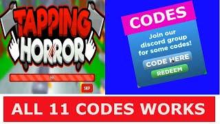 *ALL 11 CODES WORKS*  Tapping Horror ROBLOX