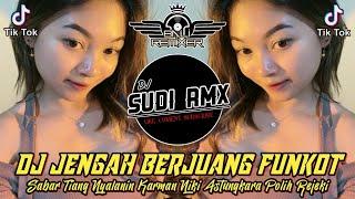 DJ JENGAH BERJUANG - MANG TRIANTI FUNKOT VIRAL FYP TIKTOK 2024 | DJ SUDI RMX