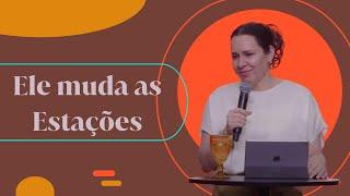 Helena Tannure - Ele muda as estações