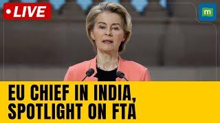 EU Chief Ursula Von Der Leyen In Delhi | India-EU Free Trade Agreement Live | PM Modi | FTA | N18G