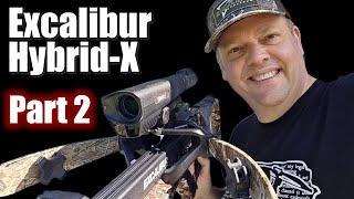 Should I be worried? Excalibur Hybrid-X PART TWO!