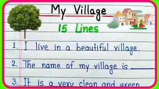 My village essay | My village essay in English | 15 lines essay on my village | My village paragraph