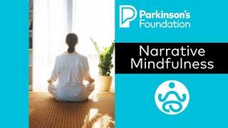 Mindfulness Monday: Narrative Mindfulness | Parkinson's Foundation