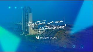 The Technologies Of The Future Are Being Shaped From Today  | Bilişim Vadisi Introductory Film