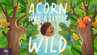 ACORN WAS A LITTLE WILD – Fall Autumn read aloud | Funny | Kindergarten | Storytime or bedtime story