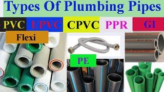 Plumbing Pipes, Types of water Plumbing Pipe, Difference between PVC UPVC CPVC PPR GI Flex PEX Pipes