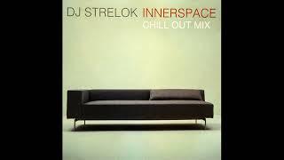 Dj Strelok – Innerspace Chill Out Mix