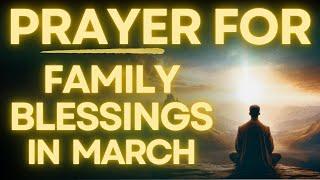 Prayer For FAMILY BLESSINGS In March