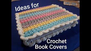 Crochet book cover ideas. An easy way to add material/felt to the inside of your cover.