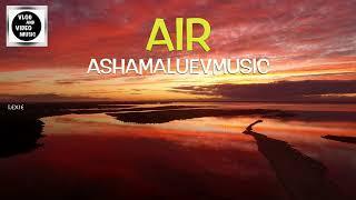 Air - AShamaluevMusic. Background Music for Vlog and Video