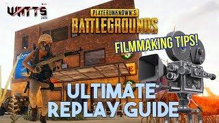 PUBG: Advanced Replay Tutorial & Ultimate Film Guide & Techniques//Tips From A Filmmaker!