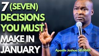 Apostle Joshua SELMAN - 7 IMPORTANT DECISIONS YOU MUST MAKE FAST THIS JANURY, powerful secret