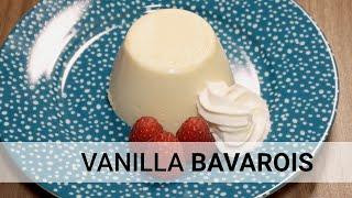 Quick Vanilla Bavarois Recipe: Deliciously Simple French Dessert