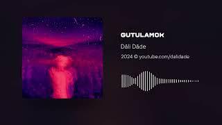 Dāli Dāde - Gutulamok