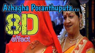 Azhagha Poranthuputa || 8D || Surrounding effect song || USE HEADPHONES  || Siruthai ||BASS BOOSTED