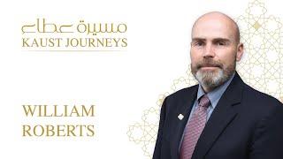 KAUST Journeys: William Roberts