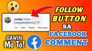 PAANO MAGLAGAY NG FOLLOW BUTTON SA FACEBOOK COMMENT 2023