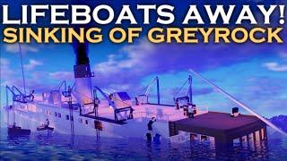 Lifeboats Away! | Sinking of Greyrock | Roblox