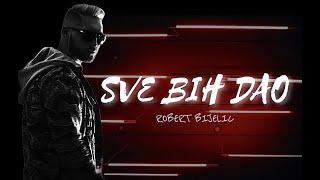 ROBERT BIJELIC - SVE BIH DAO (OFFICIAL VIDEO) • 2014 •