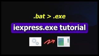 convert .bat to .exe without using external software | iexpress.exe tutorial