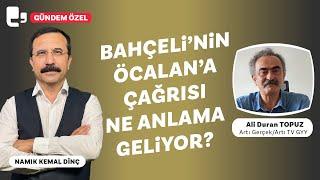 Bahçeli'nin Öcalan'a çağrısı ne anlama geliyor? | Konuk: Ali Duran Topuz | Artı Gündem