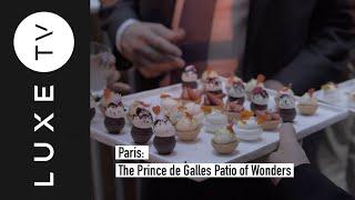 Paris - The Prince de Galles Patio of Wonders - LUXE.TV